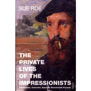 The Private Lives Of The Impressionists