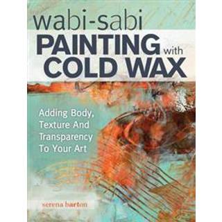 Wabi Sabi Painting with Cold Wax