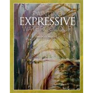 Painting Expressive Watercolour