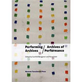 Performing Archives/Archives of Performance