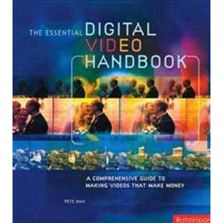 Essential Digital Video Handbook