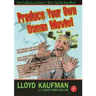 Produce Your Own Damn Movie!
