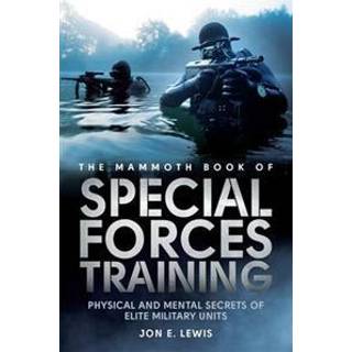The Mammoth Book Of Special Forces Training