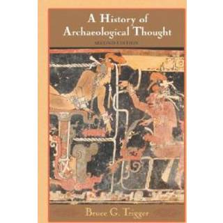 A History of Archaeological Thought