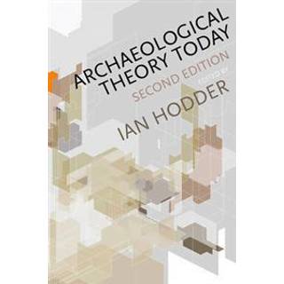 Archaeological Theory Today