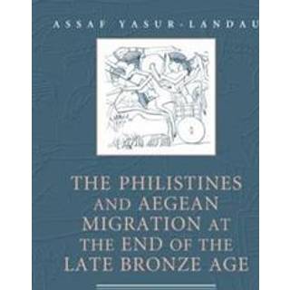 The Philistines and Aegean Migration at the End of the Late Bronze Age