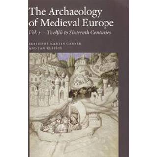The archaeology of medieval Europe vol. 2