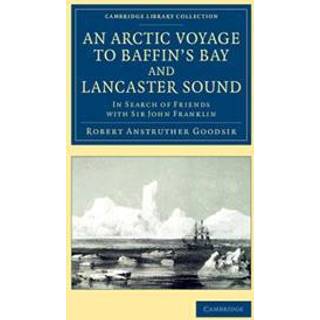 An Arctic Voyage to Baffin's Bay and Lancaster Sound