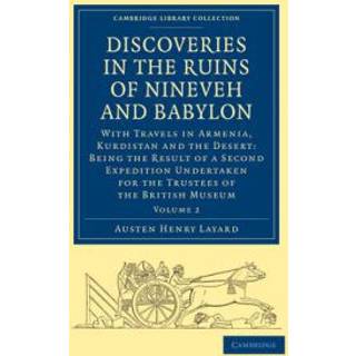 Discoveries in the Ruins of Nineveh and Babylon