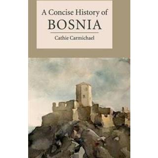 A Concise History of Bosnia