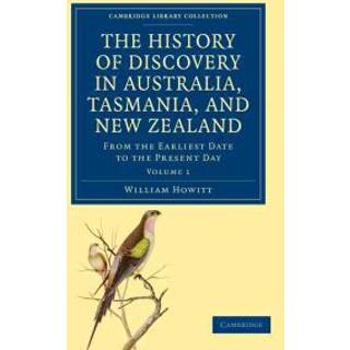 The History of Discovery in Australia, Tasmania, and New Zealand