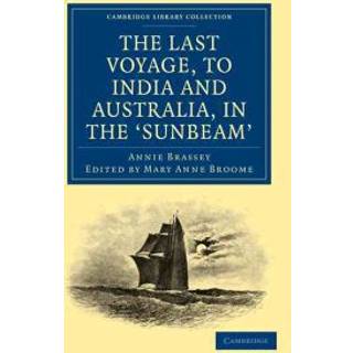 The Last Voyage, to India and Australia, in the Sunbeam