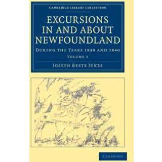 Excursions in and about Newfoundland, during the Years 1839 and 1840