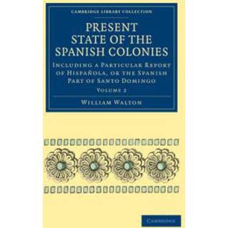 Present State of the Spanish Colonies