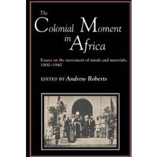The Colonial Moment in Africa