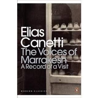 The Voices of Marrakesh: A Record of a Visit