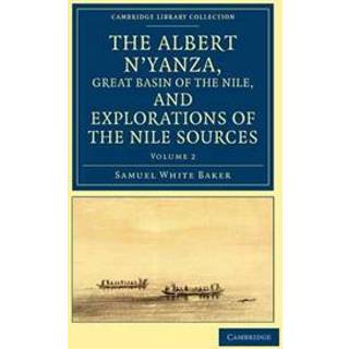 The Albert N'yanza, Great Basin of the Nile, and Explorations of the Nile Sources