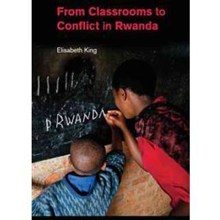From Classrooms to Conflict in Rwanda