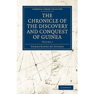 The Chronicle of the Discovery and Conquest of Guinea