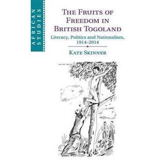 The Fruits of Freedom in British Togoland
