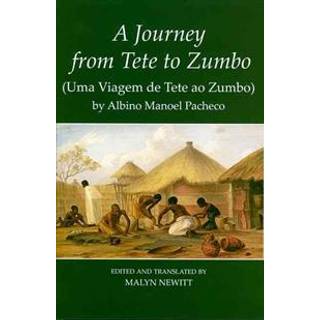 A Journey from Tete to Zumbo' (Uma Viagem de Tete ao Zumbo) by Albino Manoel Pacheco