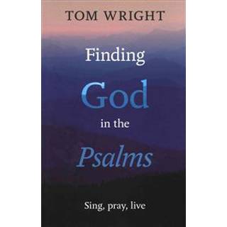 Finding God in the Psalms