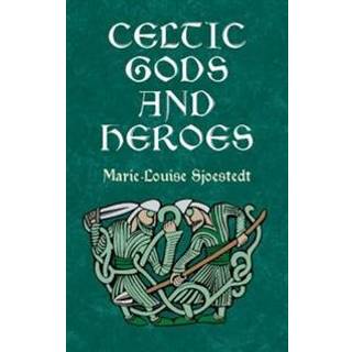 Celtic Gods and Heroes