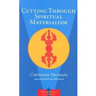 Cutting Through Spiritual Materialism