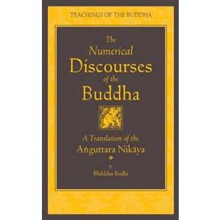 The Numerical Discourses of the Buddha