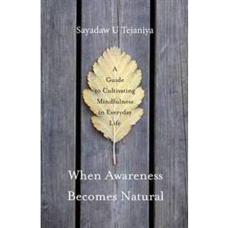 When Awareness Becomes Natural