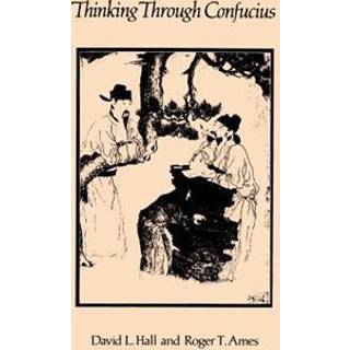 Thinking Through Confucius