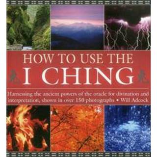 How to Use the I Ching