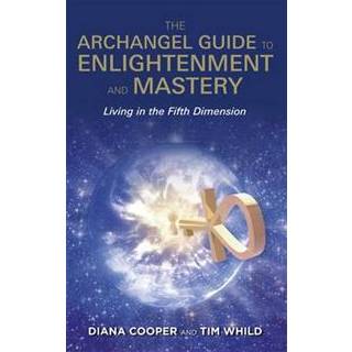 The Archangel Guide to Enlightenment and Mastery