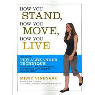 How You Stand, How You Move, How You Live