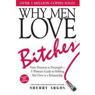 Why Men Love Bitches