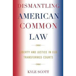 Dismantling American Common Law