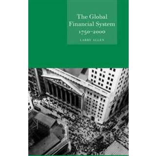 The Global Financial System 1750 – 2000