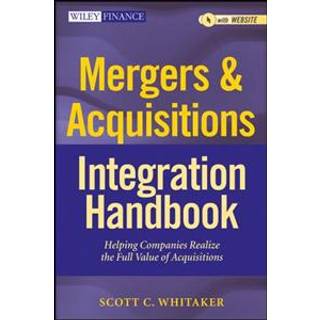 Mergers & Acquisitions Integration Handbook, + Website