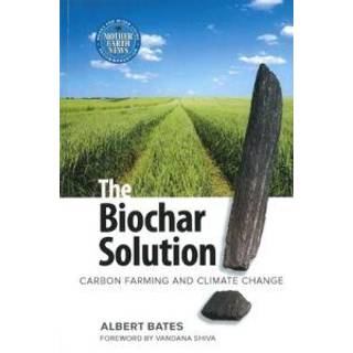 The Biochar Solution