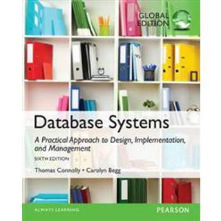 Database Systems: A Practical Approach to Design, Implementation, and Management, Global Edition