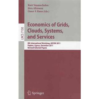 Economics of Grids, Clouds, Systems, and Services