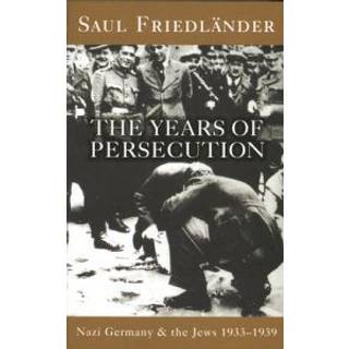 Nazi Germany And The Jews: The Years Of Persecution