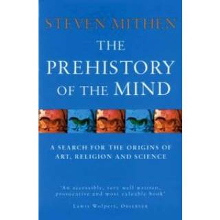 The Prehistory Of The Mind