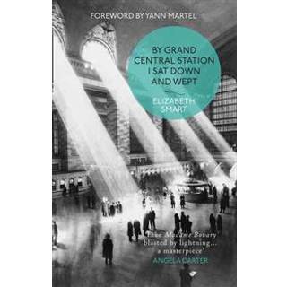 By Grand Central Station I Sat Down and Wept