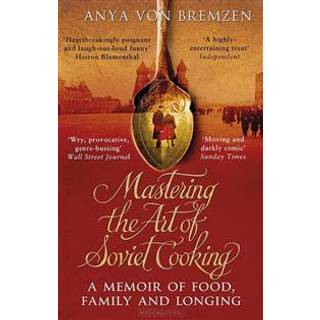 Mastering the Art of Soviet Cooking