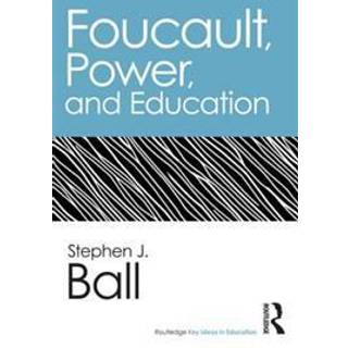 Foucault, Power, and Education
