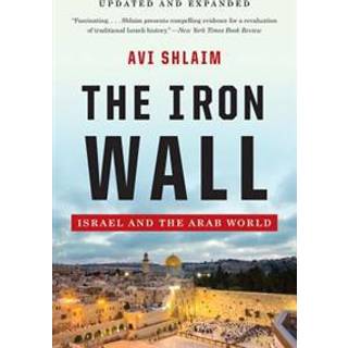The Iron Wall - Israel and the Arab World