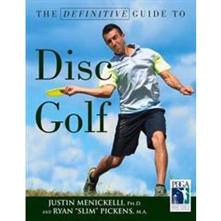 The Definitive Guide to Disc Golf