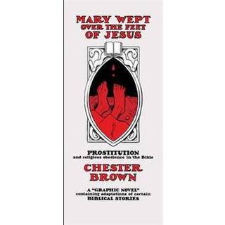 Mary Wept Over the Feet of Jesus