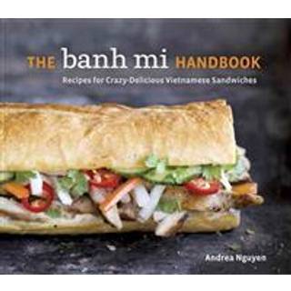 The Banh Mi Handbook